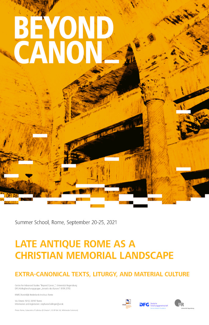Poster advertising the summer school, Rome Sept. 20-25, 2021: Late antique Rome as a Christian memorial landscape:  Extra-canonicle texts, liturgies, and material culture.